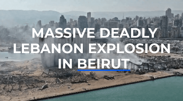 Deadly Lebanon Explosion in Beirut