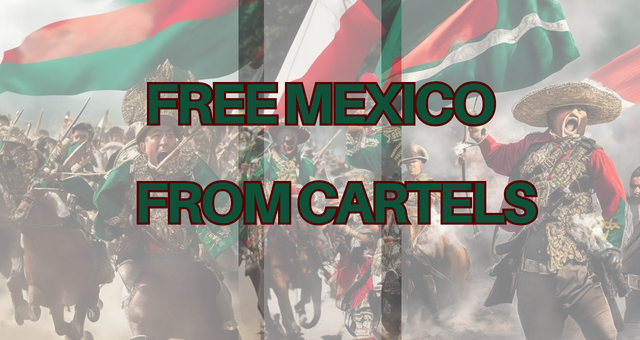 free mexico from cartel